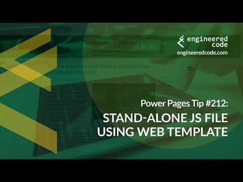 Power Pages Tip #212 - Stand alone JS File using Web Template - Engineered Code