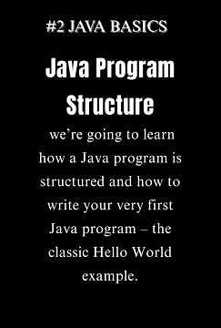 Java Program Structure Explained | Write Your First Java Code | Java Basics for Beginners