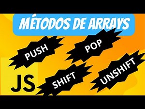 Agregar y eliminar elementos en un array con Javascript | Metodos de Arrays en javascript