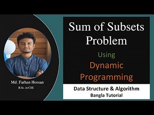 Sum of Subsets Problem | Dynamic Programming | Data Structure & Algorithm | Bangla Tutorial