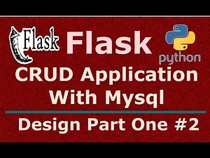 2 Python Flask CRUD Application With Mysql Design Part 1