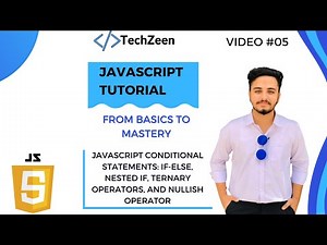 JavaScript Conditional Statements: Mastering If-Else, Nested If, Ternary and Nullish Operator
