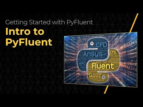 Intro to PyFluent — Lesson 1
