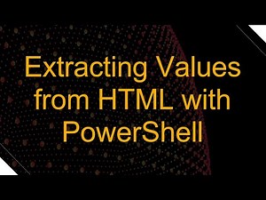 Extracting Values from HTML with PowerShell