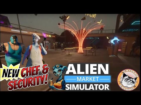 🔴Day 5: Hiring A Chef & Some Security!! | Alien Market Simulator | Gameplay