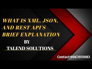What is Talend XML, JSON AND REST API components by #TALEND SOLUTIONS #briefexplanation