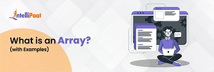 What is an Array? A Complete Guide With Examples