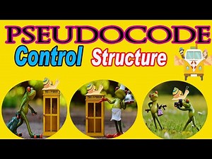 Pseudocode: Control Structures