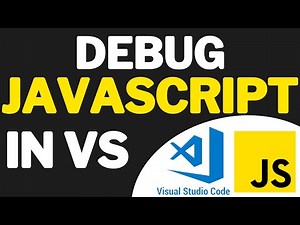 How To Debug JavaScript In Visual Studio Code
