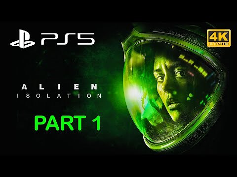 ALIEN ISOLATION (PS5) Gameplay Walkthrough Part 1 FULL GAME [4K ULTRAHD] No Commentary