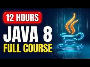 Java 8 Programming Full Course | Basics to Advanced (12 Hours)