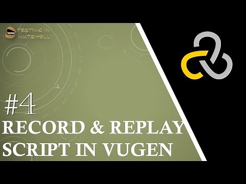 Tutorial #4 | Recording Script in VUGen | Replaying a Script in VUGen | Loadrunner Tutorials