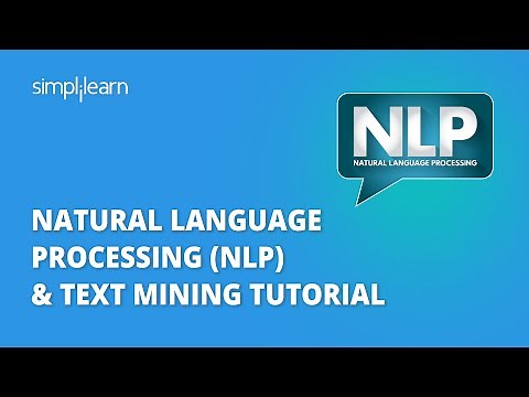 Natural Language Processing (NLP) & Text Mining Tutorial | Machine Learning Tutorial | Simplilearn