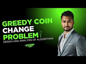 Lecture 21 | Coin Change Problem | Greedy Algorithm | Design and Analysis of Algorithm (DAA) Mujahid