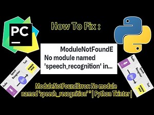 How to fix : " ModuleNotFoundError: No module named 'speech_recognition' " | Python Tkinter |