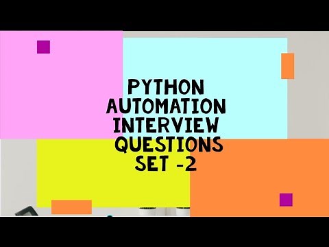 Python Automation Interview Questions and Answers 2021- Set 2