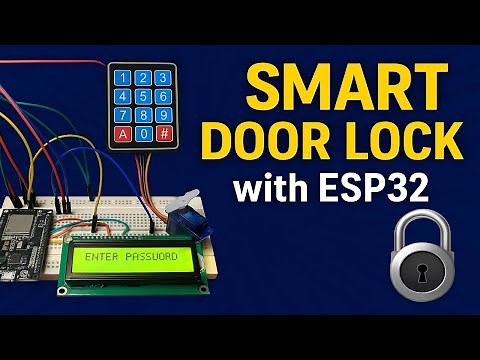 Smart Door Lock with ESP32 | Password-Protected System using Keypad, LCD & Servo Motor