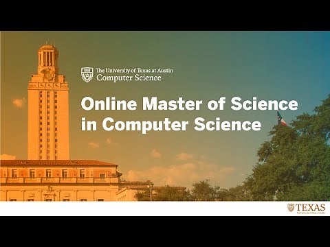 UT Austin's Master of Computer Science Online | UTAustin on edX | 2021-22 Program Overview