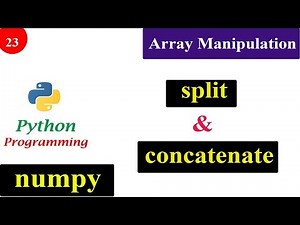 Array Manipulation | Splitting and Joining Arrays | NumPy Tutorials | Python Programming