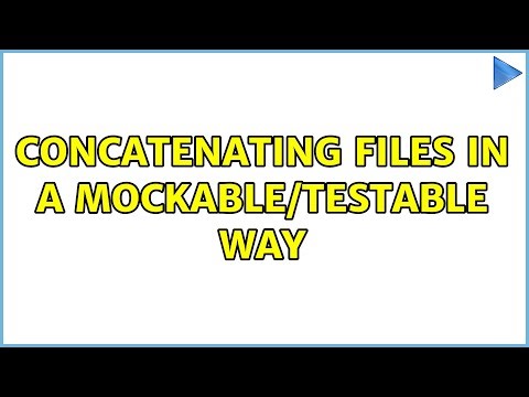 Concatenating files in a mockable/testable way