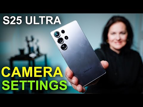 Samsung Galaxy S25 Ultra BEST CAMERA SETTINGS In Depth Tutorial