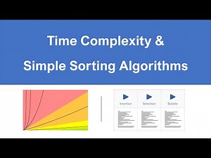 Time Complexity & Simple Sorting Algorithms - 01 - Intro and Bubble Sort