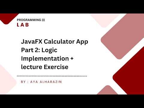 06 - JavaFX Calculator App | Part 2: Event-Driven Programming , Logic and lecture Exercise