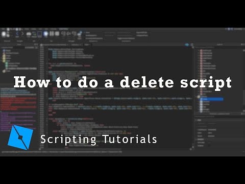 How to do a Delete Script [ROBLOX STUDIO]