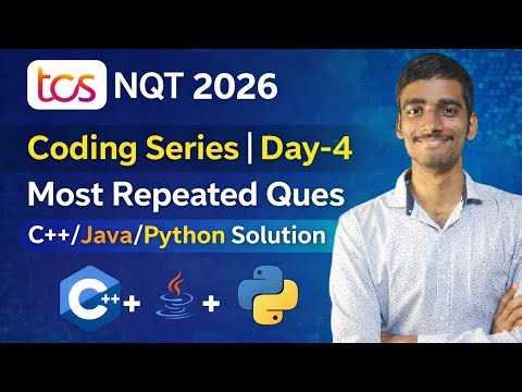🔥TCS NQT 2026 Coding Series Day 4 | Most Repeated Questions with C++ Java Python Solutions