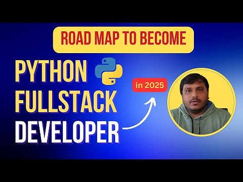 How to Become a Python Full Stack Developer in 2025 – Complete Roadmap