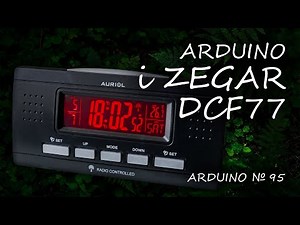 Arduino 95: The Frankfurt Clock, or How to Tame the DCF77