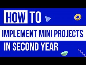 How to Implement Mini Projects in SECOND YEAR!!!!