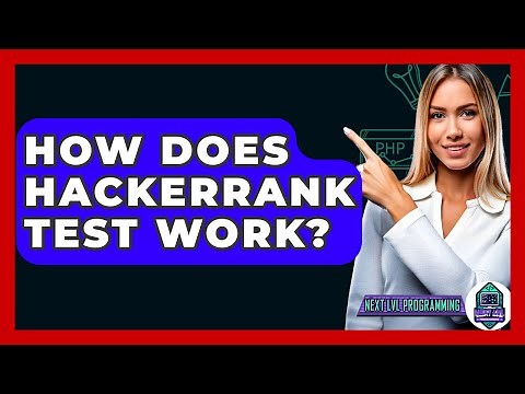 How Does HackerRank Test Work? - Next LVL Programming