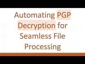 Automating PGP Decryption for Seamless File Processing