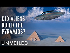 What If Ancient Aliens Built The Pyramids? | Unveiled