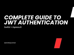 The Complete Guide to JWT Authentication Using SwiftUI & ExpressJS