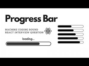 React Progress Bar | React Interview Questions | Machine Coding Round