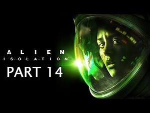 Alien Isolation Playthrough Part 14: Find a Way Back to the Colonial Mashal Bureau