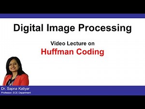 L41 | Huffman Coding | Lossless Compression Algorithm || Digital Image Processing (AKTU)