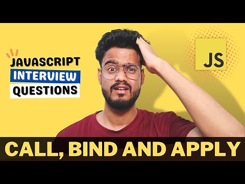 Javascript Interview Questions ( Call, Bind and Apply ) - Polyfills, Output Based, Explicit Binding