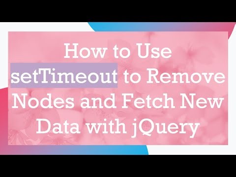 How to Use setTimeout to Remove Nodes and Fetch New Data with jQuery