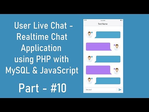 #10 - User Live Chat | Realtime Chat Application using PHP with MySQL and JavaScript