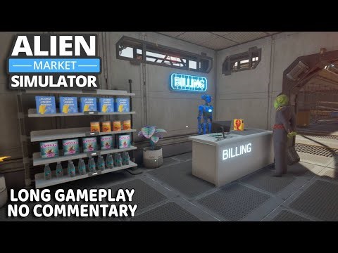 Alien Market Simulator | no commentary long gameplay