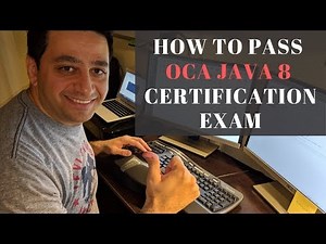 How to Pass your OCA Java 8 Certification Exam