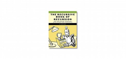 The Recursive Book of Recursion: Ace the Coding Interview with Python and JavaScript