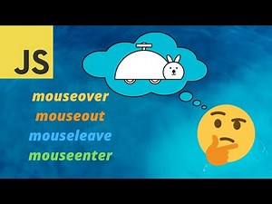 Difference between mouseover, mouseout, mouseleave and mouseenter