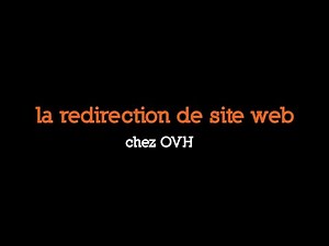 Tuto OVH - la redirection d'une page web vers une autre