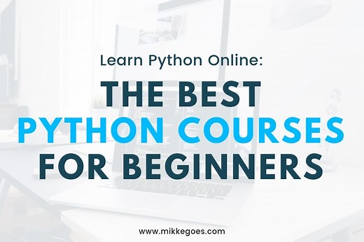 Learn Python Online (2022): 22 Best Python Courses and Tutorials For Beginners
