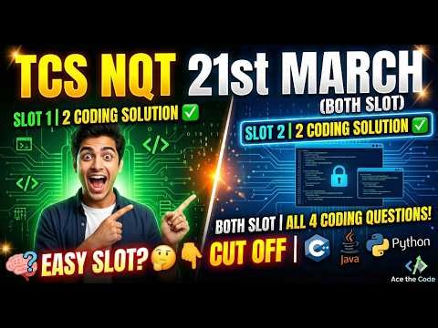 🔴 TCS NQT 21st March (BOTH SLOTS) | All 4 Coding Questions Solved! Was it EASY?