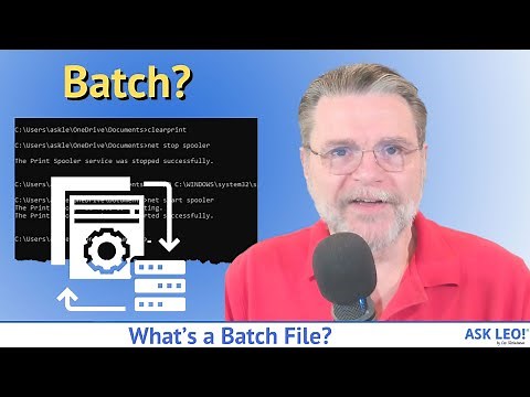 What’s a Batch File?